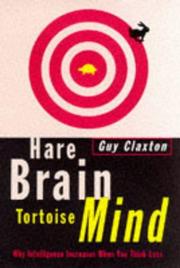 Hare brain, tortoise mind : why intelligence increases when you think less