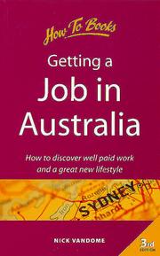 Getting a job in Australia : how to discover well paid work and a great new lifestyle