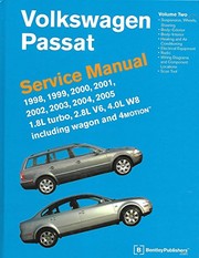 Cover of: Volkswagen Passat- Service Manual : VOLUME 2: 1998,1999, 2000, 2001, 2002, 2003, 2004, 2005 1.8 turbo, 2.8L V6, 4.0L W8 including wagon and 4MOTION