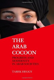 The Arab Cocoon by Tarek Heggy