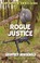 Cover of: Rogue Justice