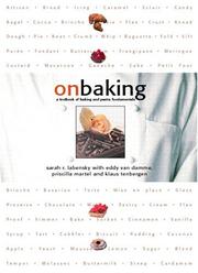 On baking by Sarah R. Labensky, Klaus G. Tenbergen, Eddy Van Damme, Priscilla A. Martel, Alan M. Hause
