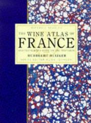 The wine atlas of France and traveller's guide to the vineyards