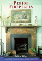 Period fireplaces : a practical guide to period-style decorating