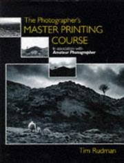 Photographer's Master Printing Course by Tim Rudman