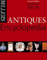 Miller's antiques encyclopedia