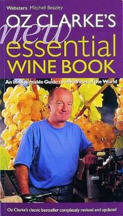 Oz Clarke's new essential wine book : an indispensable guide to the wines of the world