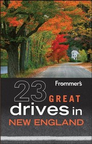 Frommer's 23 Great Drives in New England by British Auto Association, Kathy Arnold, Paul Wade