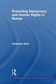 Promoting democracy and human rights in Russia by Sinikukka Saari