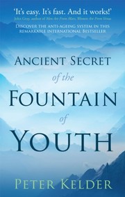 Cover of: Ancient Secret of the Fountain of Youth by Peter Kelder