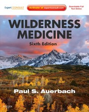 Wilderness Medicine by Paul S. Auerbach MD  MS  FACEP  MFAWM  FAAEM
