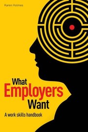 Cover of: What Employers Want : The work skills handbook: The work skills handbook
