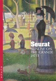 Seurat : A Sunday on La Grande Jatte : 1884