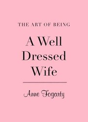 Cover of: The art of being a well-dressed wife