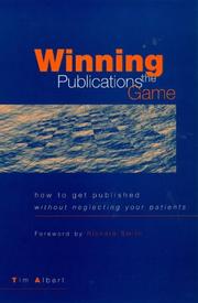 Winning the publications game : how to get published without neglecting your patients