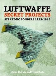 Cover of: Luftwaffe Secret Projects by Dieter Herwig