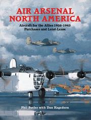 Air arsenal North America : aircraft for the allies 1938-1945 : purchases and lend-lease