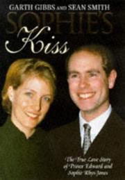 Cover of: Sophie's Kiss : The True Love Story of Prince Edward and Sophie Rhys-Jones