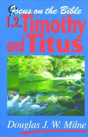 Cover of: 1 And 2 Timothy and Titus (Focus on the Bible Commentary Series) by Douglas Milne