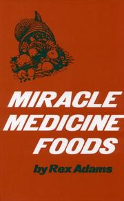 Cover of: Miracle medicine foods
