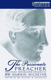 The passionate preacher : sermons of Robert Murray McCheyne