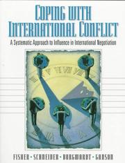 Cover of: Coping with International Conflict: A Systematic Approach to Influence in International Negotiation