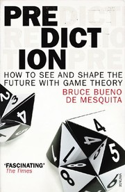 Cover of: Prediction: How to See and Shape the Future with Game Theory