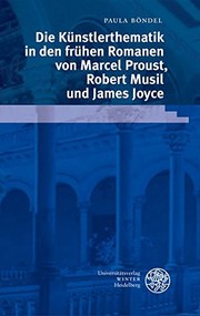 Die Künstlerthematik in den frühen Romanen von Marcel Proust, Robert Musil und James Joyce by Paula BÃ¶ndel