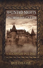 Haunted Nights at Drumheller Castle by Faly Colaizzi