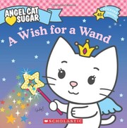 Cover of: Angel Cat Sugar: Wish for a Wand