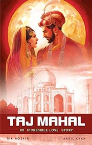 Cover of: The Taj Mahal: An Incredible Love Story