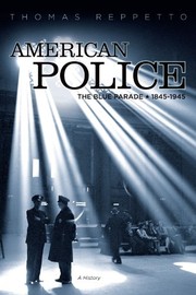 Cover of: American Police: A History, 1845-1945