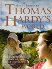 Thomas Hardy's world : the life, times and works of the great novelist and poet