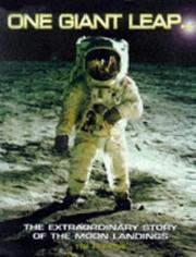 One giant leap : the extraordinary story of the moon landings
