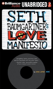 Cover of: Seth Baumgartner's Love Manifesto