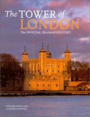 The Tower of London : the official illustrated history by Edward Impey, Geoffrey Parnell