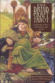 The Druid craft tarot : use the magic of Wicca and Druidry to guide your life