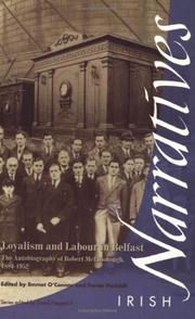 Cover of: Loyalism and Labour in Belfast: The Autobiography of Robert McElborough 1884-1952 (Irish Narrative Series)