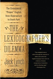 Cover of: The Lexicographer's Dilemma: The Evolution of 'Proper' English, from Shakespeare to South Park