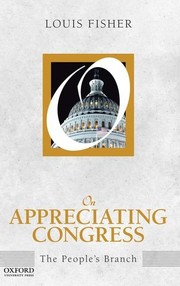 On appreciating Congress by Louis Fisher