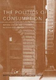 Cover of: The Politics of Consumption: Material Culture and Citizenship in Europe and America