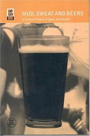 Cover of: Mud, Sweat and Beers: A Cultural History of Sport and Alcohol (Global Sport Cultures)