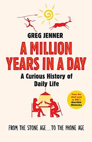 Cover of: A Million Years in a Day: A Curious History of Daily Life