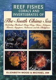 Reef fishes, corals and invertebrates of the South China Sea : including Thailand, Hong Kong, China, Malaysia, Taiwan, Singapore, Indonesia and the Philippines