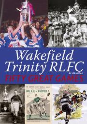 Wakefield Trinity RLFC : fifty great games