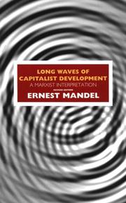 Cover of: Long waves of capitalist development: a Marxist interpretation : based on the Marshall lectures given at the University of Cambridge