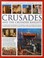 Cover of: The Complete Illustrated History of Crusades & The Crusader Knights