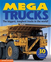 Cover of: Mega Trucks: The biggest, toughest trucks in the world!