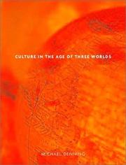 Cover of: Culture in the Age of Three Worlds by Michael Denning