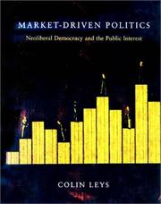 Market-driven politics : neoliberal democracy and the public interest